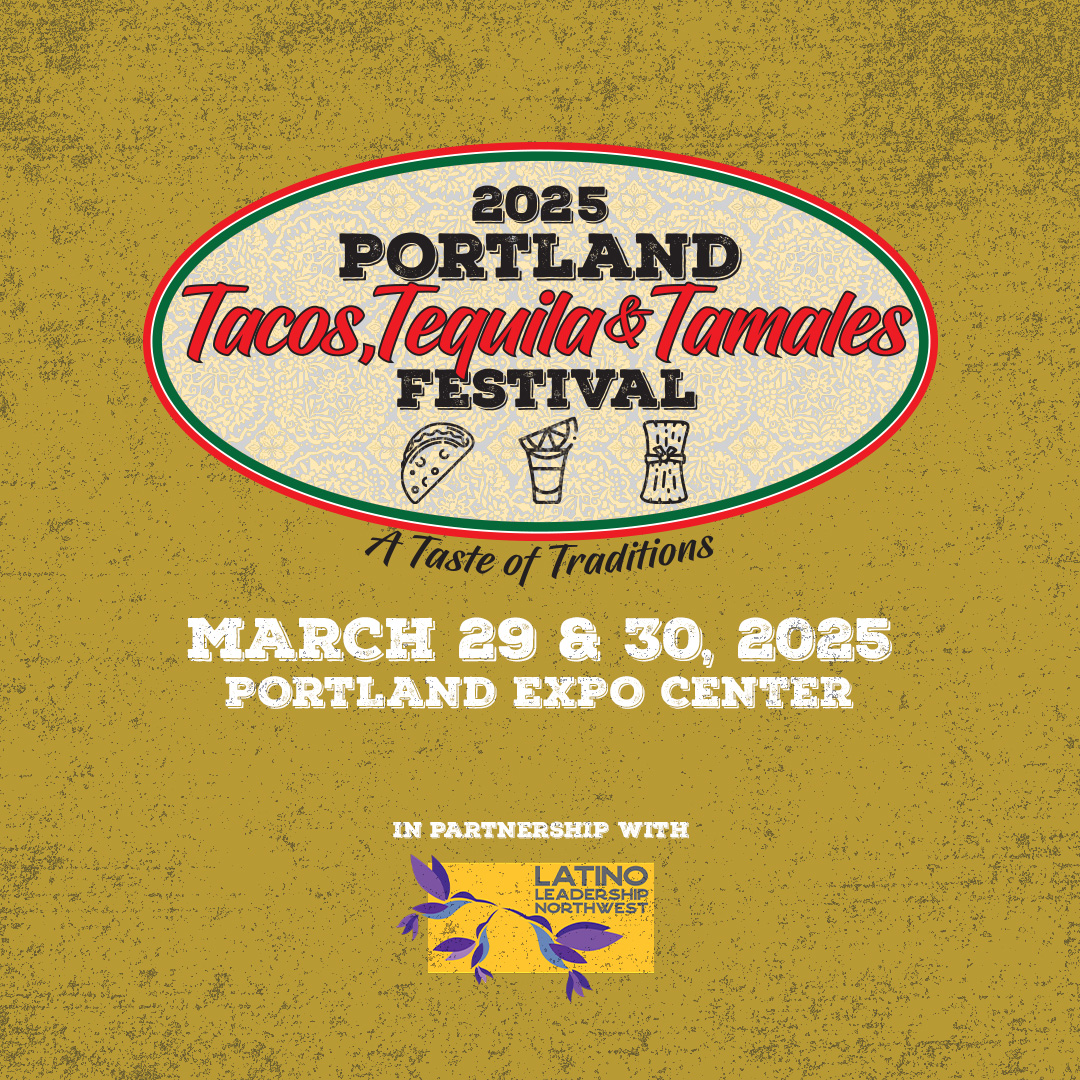 the 2025 Portland Tacos, Tequilas, and Tamales Festival